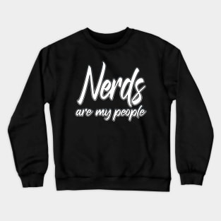 Nerds Are My People grey Crewneck Sweatshirt